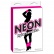 Dvě neonově růžové flexibilní stuhy Neon Love Ties na erotické hrátky v balení.